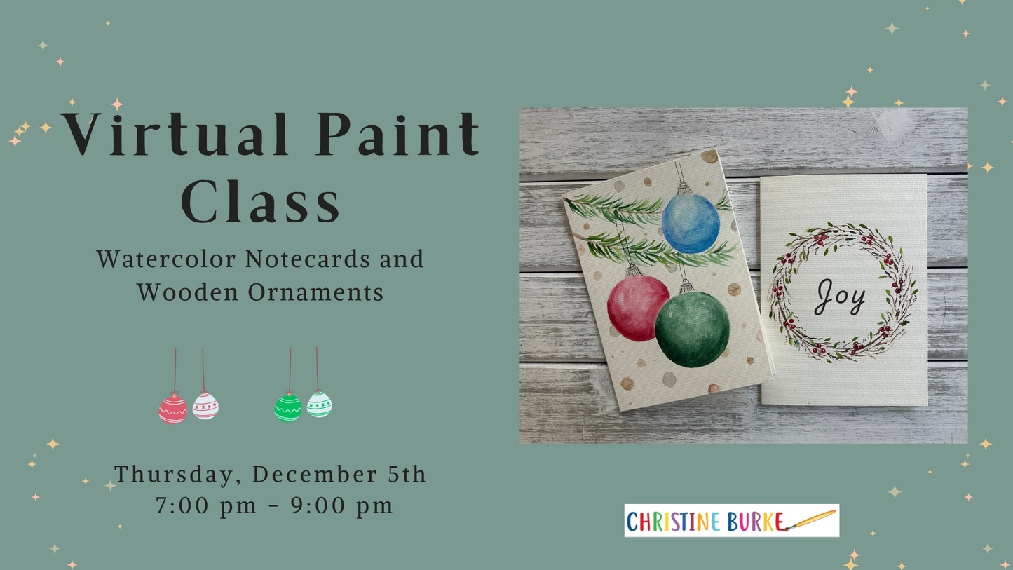 Live Virtual Paint Class - Watercolor Notecards & Wooden Ornaments- Thursday, December 5th at 7:00 pm